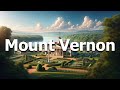 Mount Vernon Virginia 2024 - Full Travel Guide