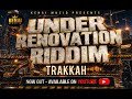 TRAKKAH‐NDOPIKA{UNDER RENOVATION RIDDIM PRO BY G BULLET[KENAI MUZIQ]