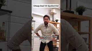 Cheap Dad VS Spoiled Kids #shorts