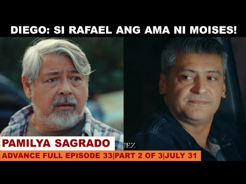 PAMILYA SAGRADOADVANCE FULL EPISODE 33PART 2 OF 3JULY 31,2024