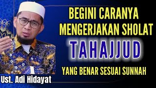 Ustadz Adi Hidayat: Begini Cara Shalat Tahajud Ramadhan yang Benar Agar Tidak Sia-Sia