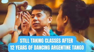 12 Years of Argentine Tango: The Hard Truth About Learning \u0026 Teaching It