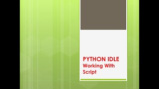working in script mode(Python IDLE)