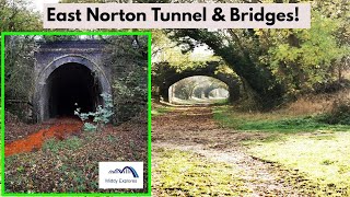 Exploring East Norton Tunnel (\u0026 bridges!)