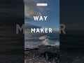 way maker christianmusic worship jesus shorts waymaker christiansongs