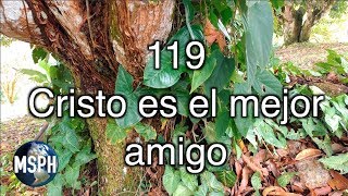 HA62 | Himno 119 | Cristo el mejor amigo