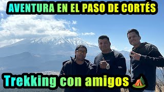 🚶‍♂️⛰️ AVENTURA EN EL PASO DE CORTÉS | Trekking con amigos 🏕️