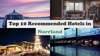 Top 10 Recommended Hotels In Norrland | Luxury Hotels In Norrland
