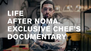 Life after Noma Restaurant and Rene Redzepi [exclusive documentary]