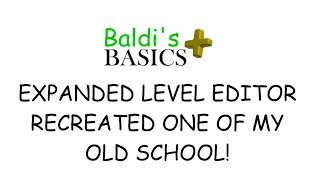 (Expanded level editor) I recreated one of my old school
