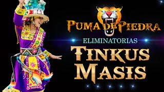 TINKUS MASIS / ELIMINATORIAS / CONCURSO NACIONAL 2024