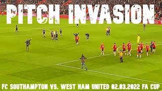 FC Southampton vs. West Ham United 02.03.2022 FA 3:1  Cup pitch invasion