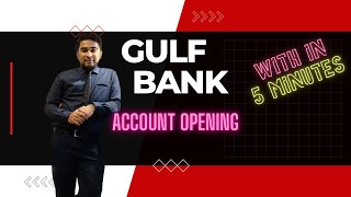 How to open a saving Account in Gulf bank ? | With in 5 min #kuwait