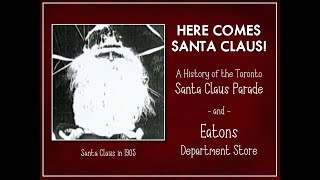 A HISTORY OF EATON'S \u0026 THE TORONTO SANTA CLAUS PARADE