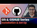 Installation & Set Up (Git & GitHub for Beginners Course)
