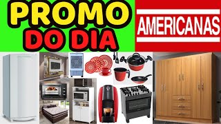 PROMOÇÕES DO DIA NAS AMERICANAS SELEÇÃO DE OFERTAS PRO LAR COM DESCONTOS AMERICANAS PROMOS