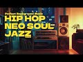 🎵 Hip Hop & Jazz Fusion | Upbeat Neo Soul Beats for Focus & Fun