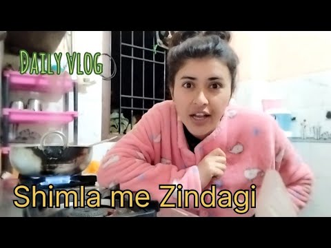 Vlog Shimla Vlog Pahari Lifestyle Vlog Vlog Kriteethenavras
