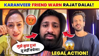 OMG!🤯 Karanveer Mehra FRIEND Ashita dhawan TAKE ACTION On Rajat Dalal😡| Rajat Dalal Vs Karanveer