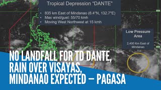 No landfall for TD Dante, rain over Visayas, Mindanao expected — Pagasa