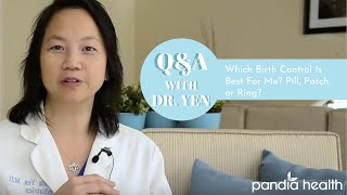 What is the Best Birth Control for Me? Pill, Patch or Ring? - Pandia Health