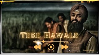 Tere Hawale song|| LOFI || Arijit Singh || Slowed + Reverb || Laal singh chadda ||