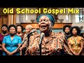 100 GREATEST OLD SCHOOL GOSPEL SONG OF ALL TIME - Best Old Fashioned Black Gospel Music