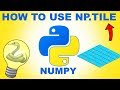 Python Numpy Tutorial - How to use np.tile - Numpy Tile