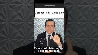 Coração dói ou não dói?