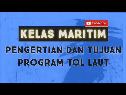 Pengertian Dan Tujuan Program Tol Laut - YouTube