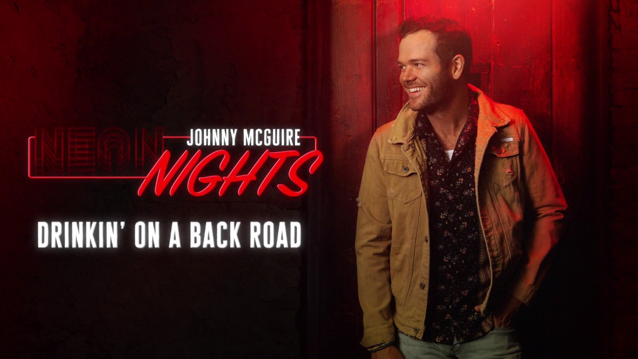 Johnny McGuire - Drinkin' On A Back Road (Official Audio) - YouTube