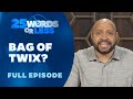 Bag Of TWIX?  | 25 Words or Less Game Show - Full Episode: Matt Iseman vs Colton Dunn