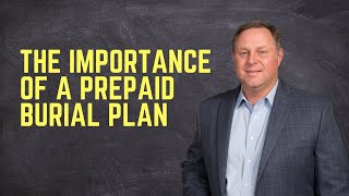 The Importance of a Prepaid Burial Plan