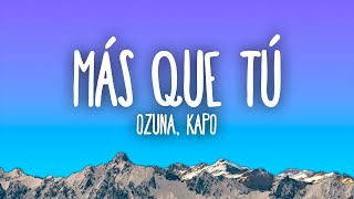 Ozuna, Kapo - Mas Que Tu