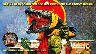 Original Adventures Reincarnated: Dark Tower for DCC First Look on The Gaming Gang Dispatch EP 1155