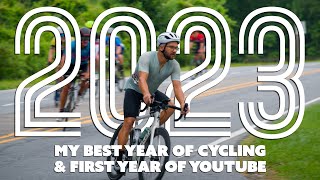 2023 - My best year of cycling & first year of YouTube!