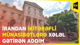 XİN İranın Azərbaycanın dörd diplomatını “arzuolunmaz şəxs” elan etdiyini təsdiqlədi