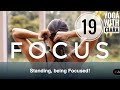 DAY 19: FOCUS : 21-Day Yoga Journey with Ciara