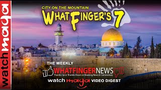 THE CITY ON THE MOUNTAIN: Whatfinger's 7