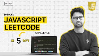 30 days Javascript LeetCode Challenge | Day-5 | Vishwa Mohan