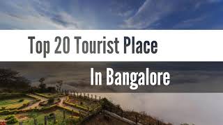 Top Unknown Tourist Places you should visit in Bangalore