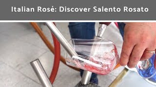 Italian Rosé Wine: Discover Salento Rosato