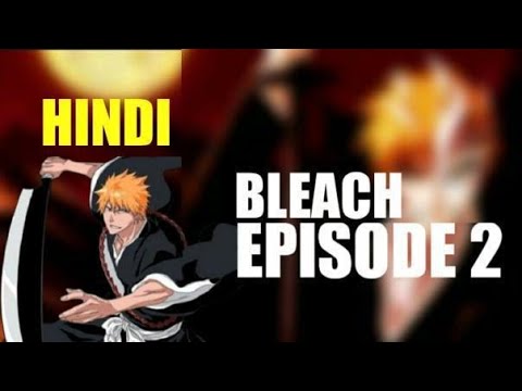 Bleach Episode 2 In Hindi Explain By AnimeForLife - YouTube