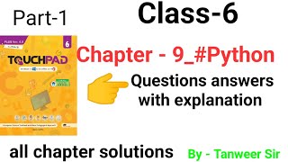 Class 6 chapter 9 chapter name python | computer touchpad book | questions answers with solutions