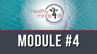 CMHA Healthy Minds 4 Life - Module 4 (WORRIED SICK: UNDERSTANDING ANXIETY)