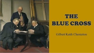 Learn English Through Story - The Blue Cross by Gilbert Keith Chesterton