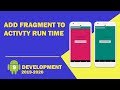 Android tutorial  - 09 - How Add Fragments to Activity At Run time in Android Studio