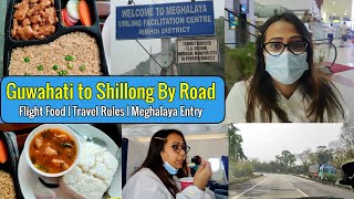 Guwahati to Shillong by road🚗 | Flight Food | Meghalaya Entry Rules| Northeast India | Ep-2