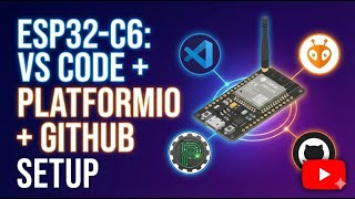 ESP32-C6 mit Visual Studio Code & PlatformIO & Github