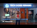 Fun with Science - Tech Dome Penang